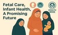 Health Week, Day 6: Fetal Care, Infant Health, A Promising Future